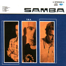 Samba – t.b.a.